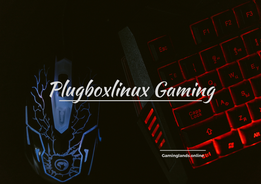 Exploring PlugboxLinux: The Future of Gaming on Linux