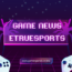 game news etruesports